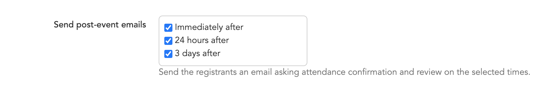 Admins can select and de-select the post-event notification based on three time options: Immediately.  after, 24 hours after, and/or 3 days after.